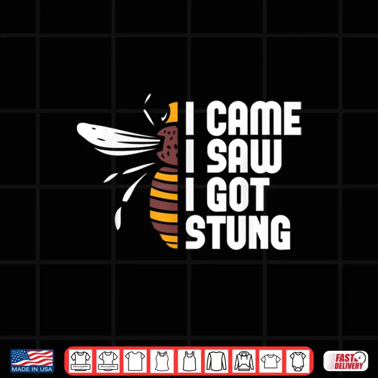 Design I Came I Saw I Got Stung Beekeeper Bees Beekeeping Shirt