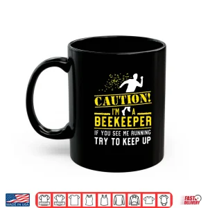 Mug Professional Beekeeper Running Operations Try To Keep Up Shirt