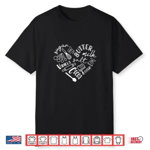 Baking Heart Baker Pastry Chef Cook Shirt