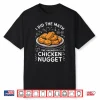 Food Lovers Answer Is Chicken Nugget Culinary Shirt