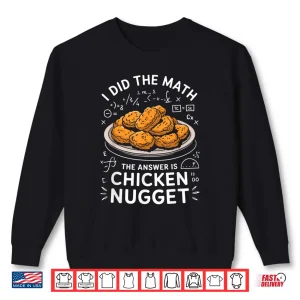 Sweatshirt Food Lovers Answer Is Chicken Nugget Culinary Shirt