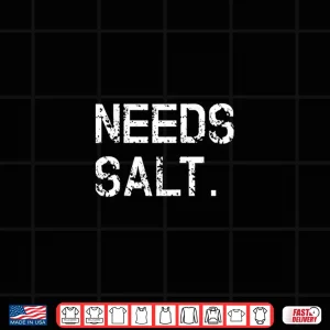 Design Needs Salt Cooking Chef Shirt