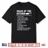 Rules Of The Kitchen Chef Cooking Shirt