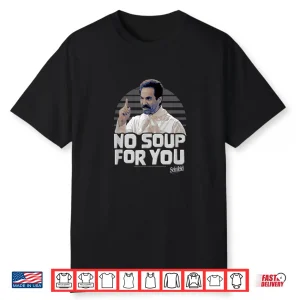 Seinfeld No Soup For You Chef Scold Shirt
