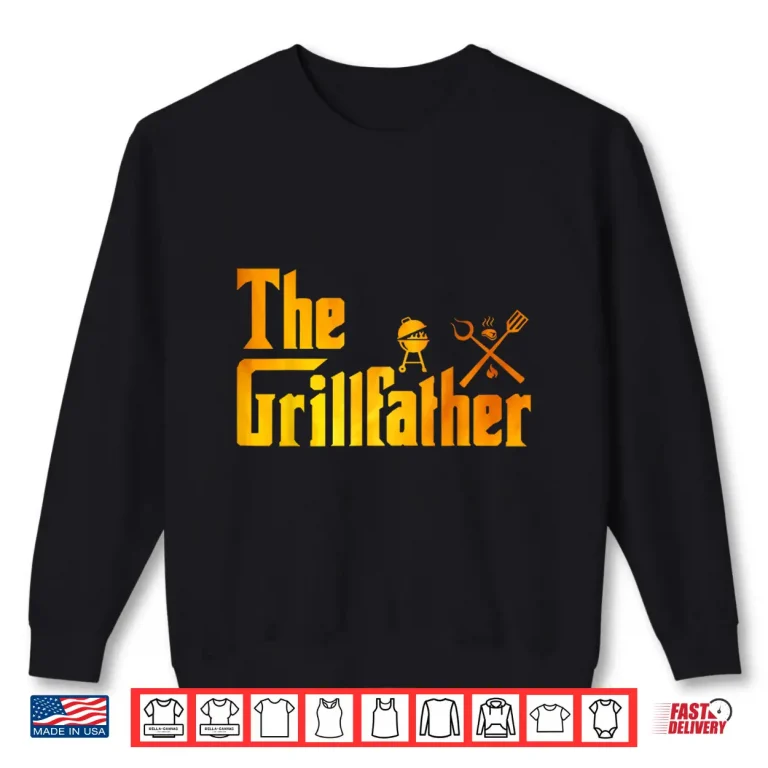 Sweatshirt BBQ Grill Smoker The Grillfather Barbecue Chef Shirt