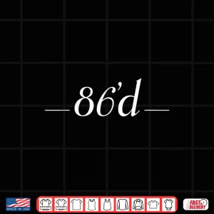 Design 86 86D Restaurant Industry Slang Lingo Chef Cooking Cook Shirt