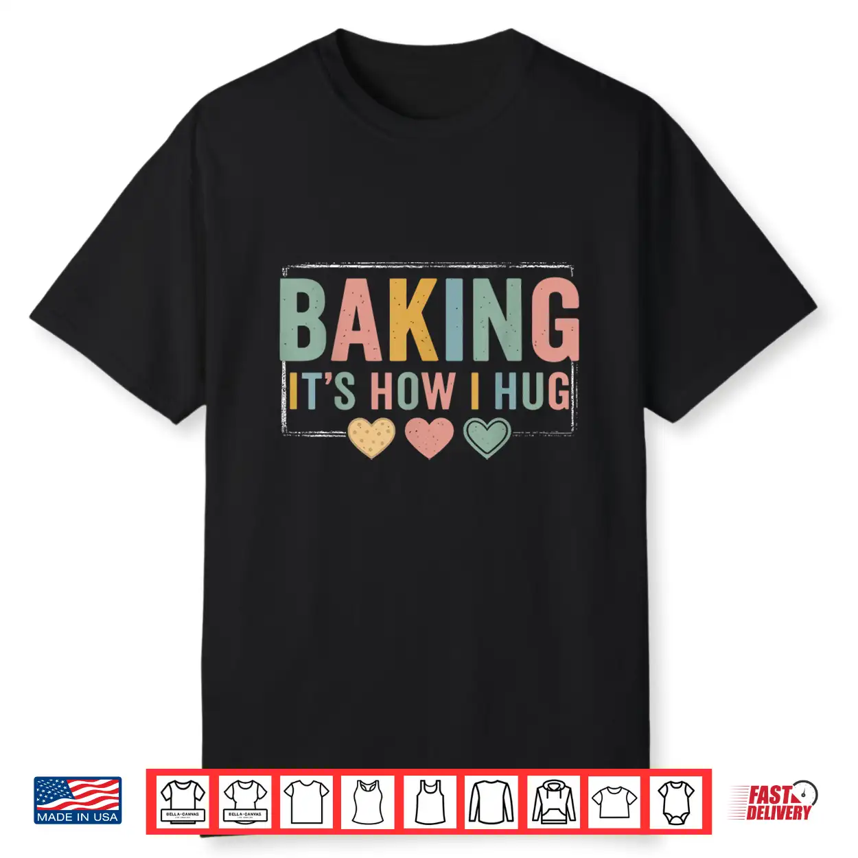 Baking Baker Cookie Chef Baking It’S How I Hug Baking Shirt Baking Baker Cookie Chef Baking It’S How I Hug Baking Shirt
