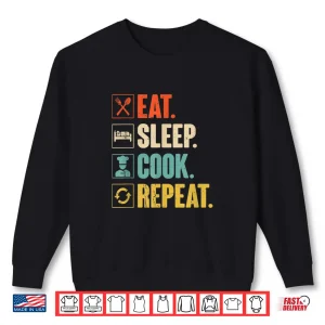 Sweatshirt Eat Sleep Cook Repeat Vintage Cook Cooking Chef Shirt