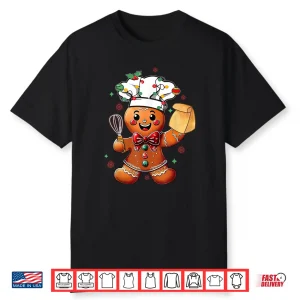Gingerbread Man Baker Christmas Chef Bake Cookies Shirt