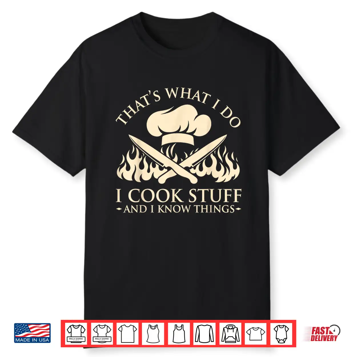 I Cook Stuff I Know Things Cooking Chef Shirt I Cook Stuff I Know Things Cooking Chef Shirt
