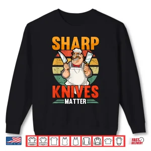 Sharp Knives Butcher Chef Meat Smoker Shirt 2 Sweatshirt Sharp Knives Butcher Chef Meat Smoker Shirt