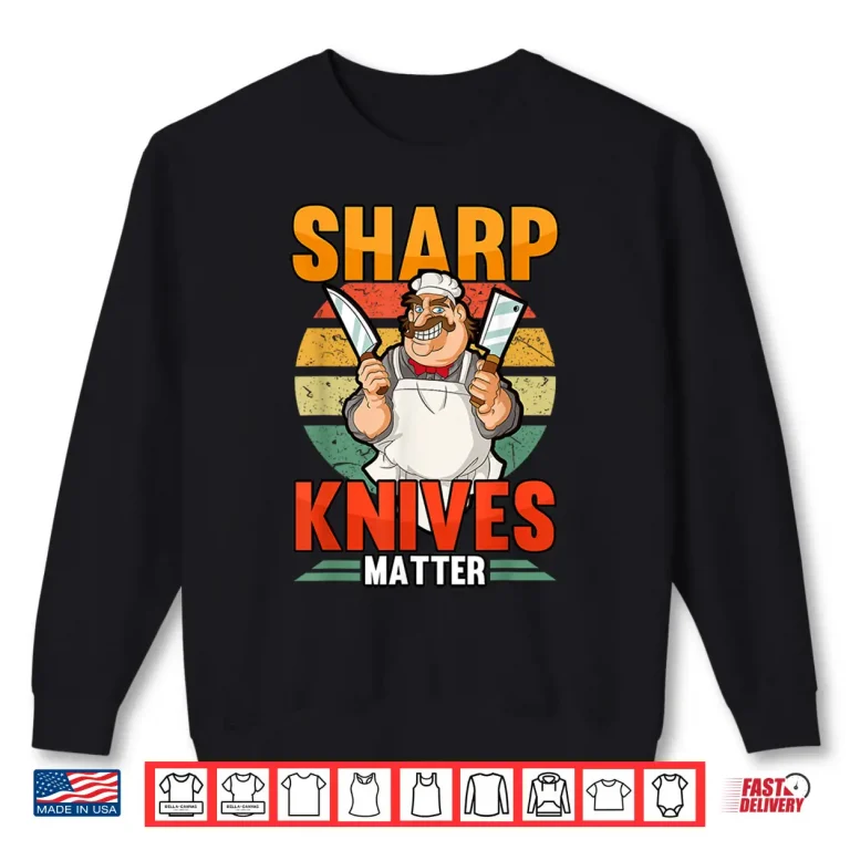 Sweatshirt Sharp Knives Butcher Chef Meat Smoker Shirt