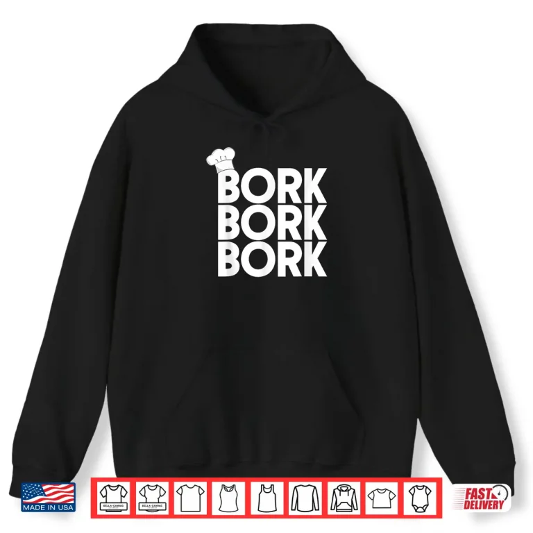 Hoodie Swedish Chef Bork Bork Bork Chef Shirt