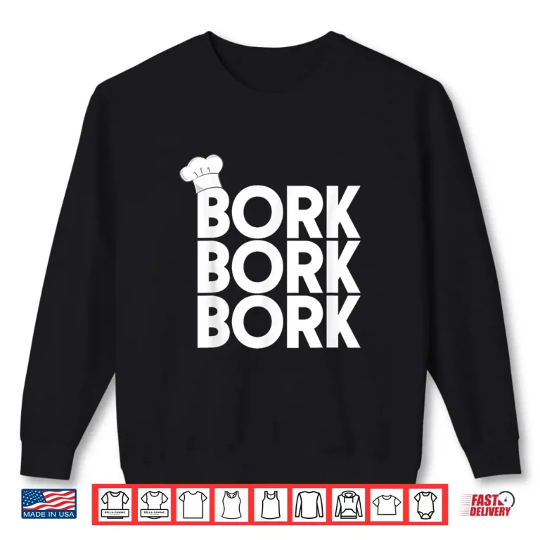 Sweatshirt Swedish Chef Bork Bork Bork Chef Shirt