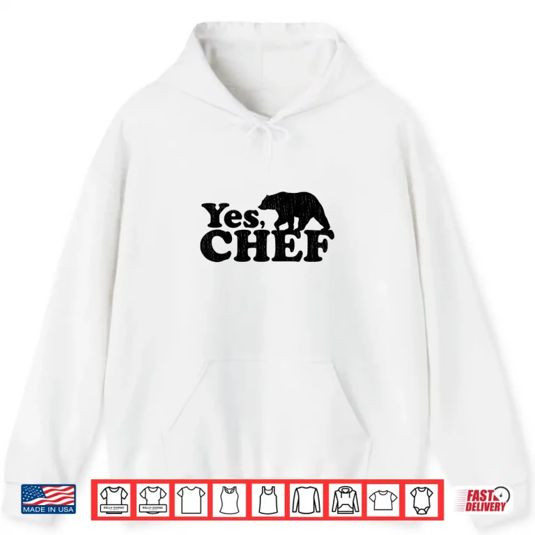 Hoodie Vintage Yes Chef Kitchen The Bear Shirt