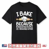 Pastry Chef Baking Baker Professional Shirt