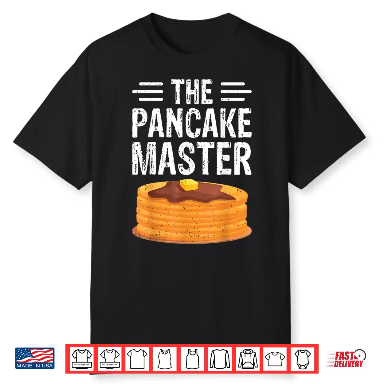 The Pancake Master Pancake Maker Chef Gifts Shirt The Pancake Master Pancake Maker Chef Gifts Shirt