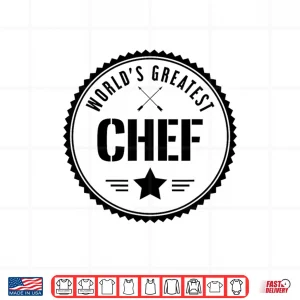 Design WorldS Greatest Professional Chef Shirt