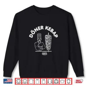 Sweatshirt Doner Kebap Kebab Cook Kebab Skewer Sandwich Logo Shirt