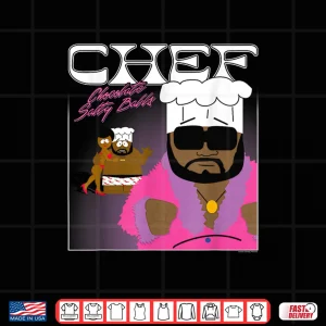 Design Chocolate Salty Balls Cartoon South Park Chef Shirt