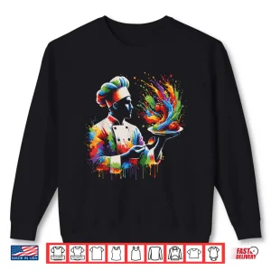 Sweatshirt Colorful Splash Art Kitchen Cooking Lovers Shirt