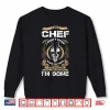 I Am A Chef I Don’T Stop When I’M Tired Chef Shirt