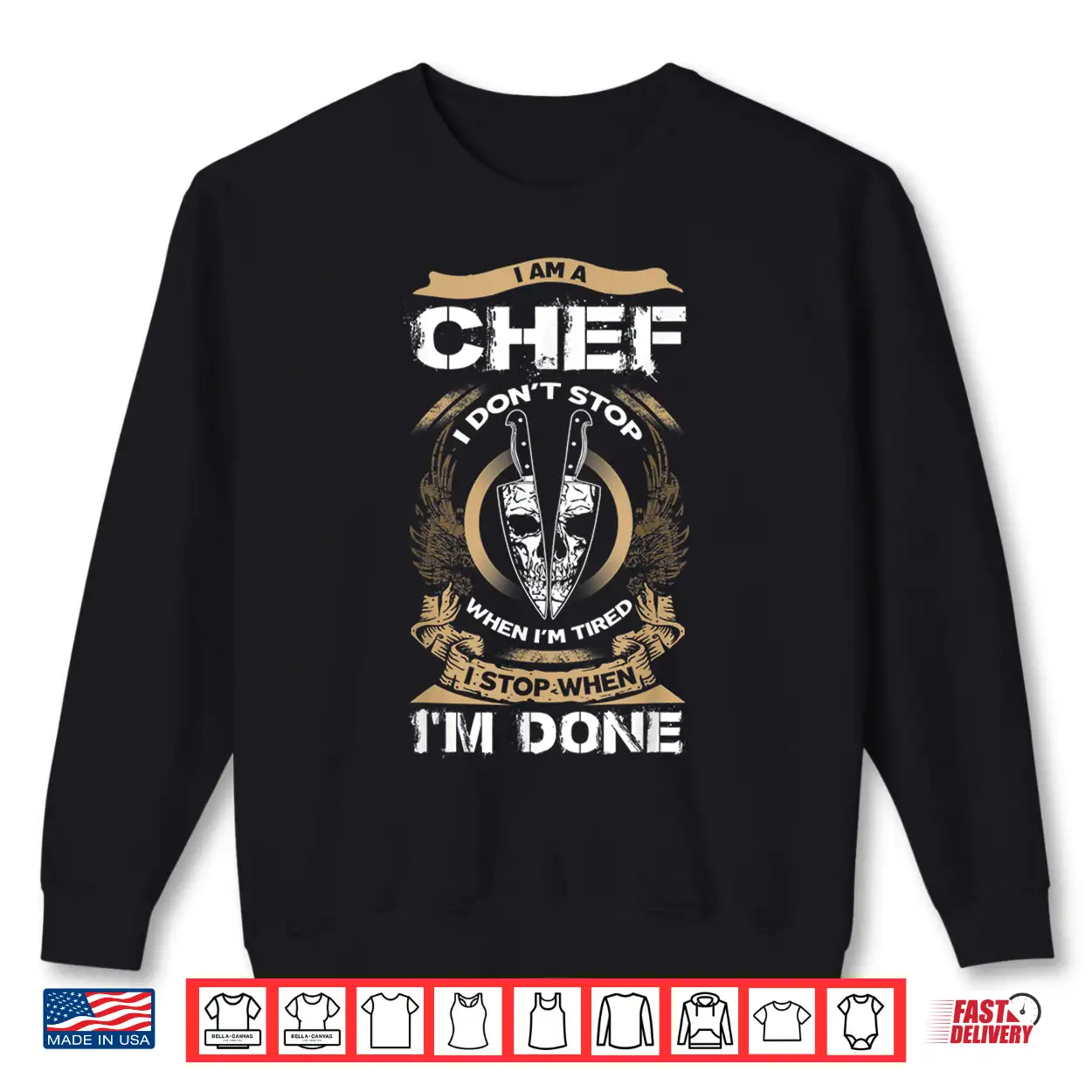 I Am A Chef I Don’T Stop When I’M Tired Chef Shirt I Am A Chef I Don’T Stop When I’M Tired Chef Shirt