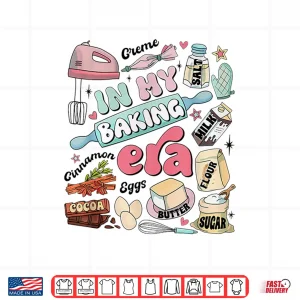 Design In My Baking Era Cute Baker Baking Chef Shirt