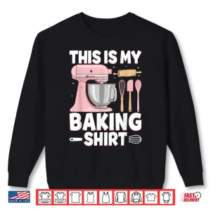 Sweatshirt Pastry Chef Baker Baking Cooking Baker Shirt
