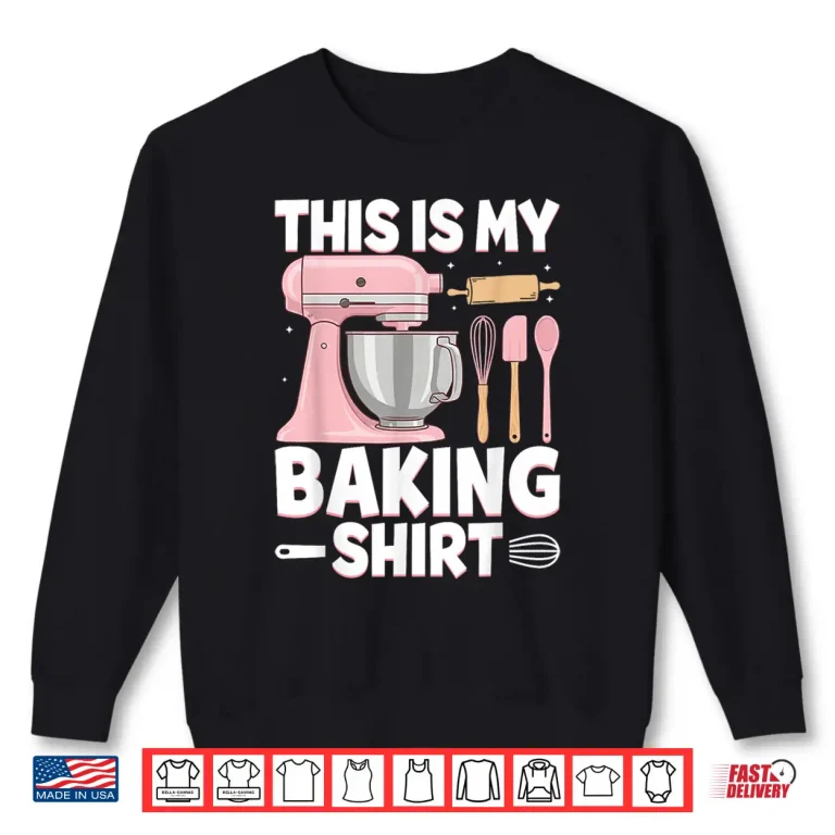 Sweatshirt Pastry Chef Baker Baking Cooking Baker Shirt