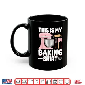 Mug Pastry Chef Baker Baking Cooking Baker Shirt