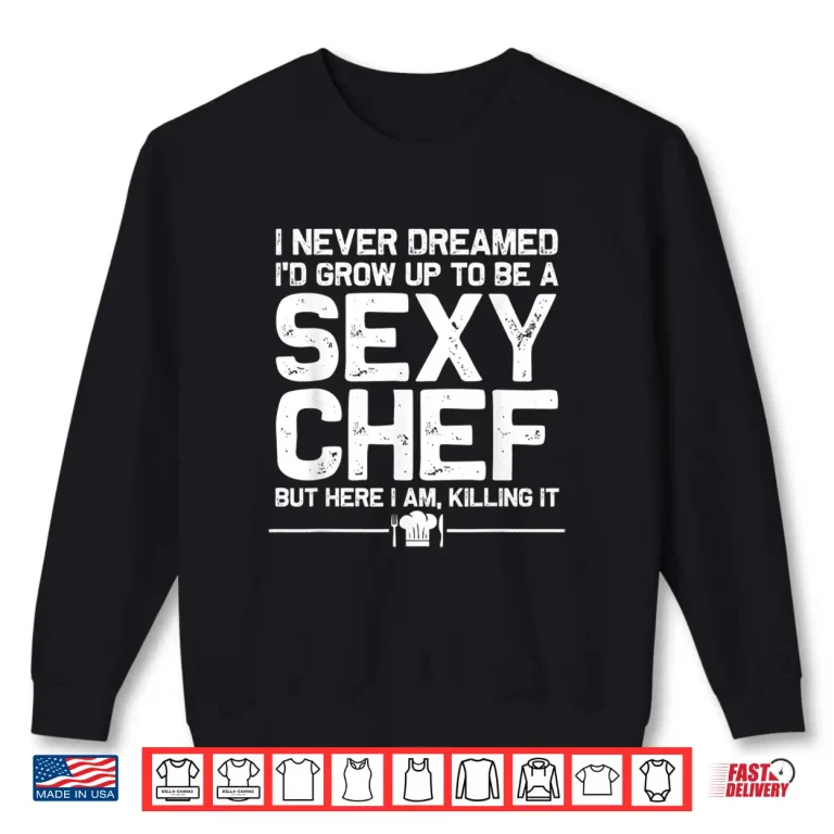 Sweatshirt Novelty Culinary Design Cooking Chef Shirt