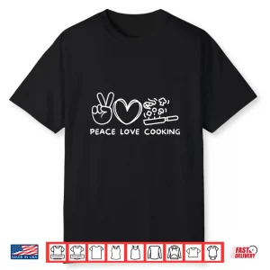 Peace Love Cooking Retro Chef Food Lover Shirt