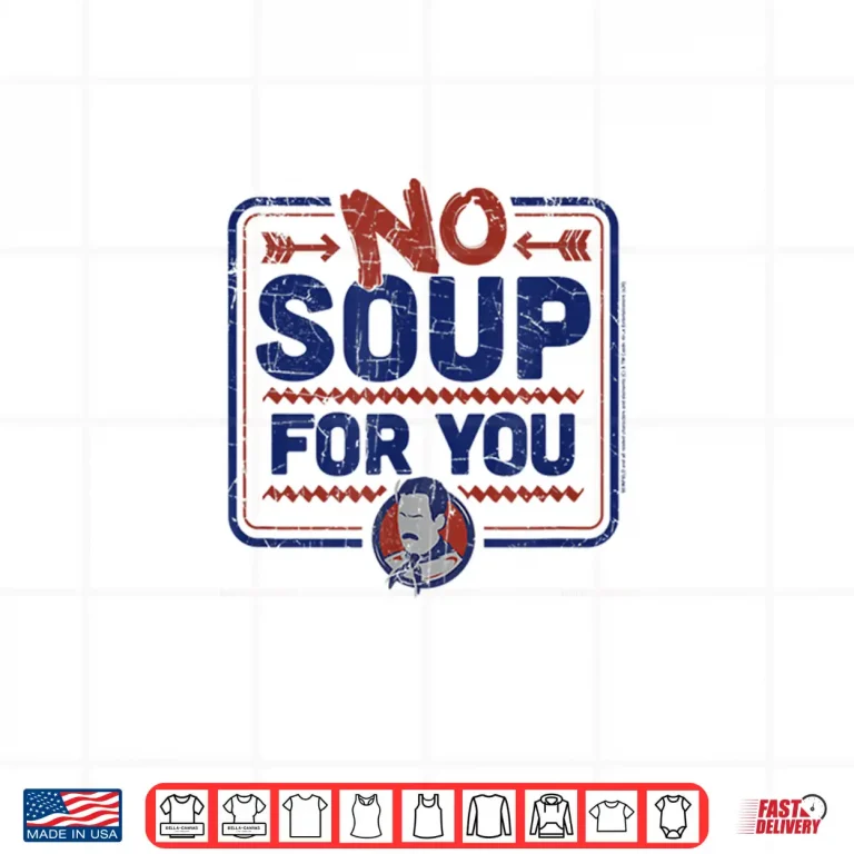 Design Seinfeld No Soup For You Chef Sign Shirt