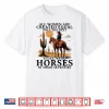 Best Women Still Ride Horses In Seventies Horseback Riding Shirt
