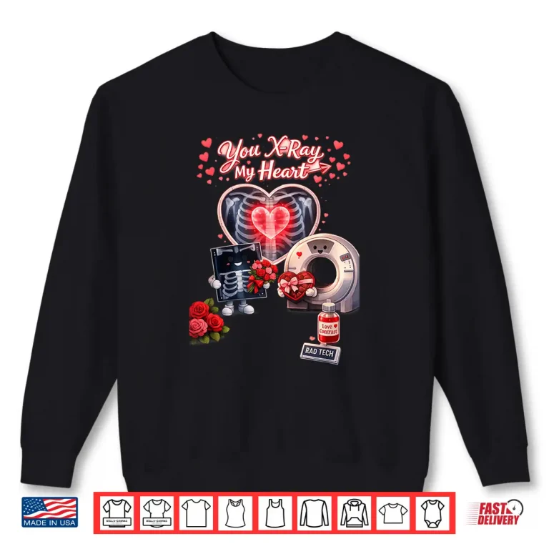 Sweatshirt Be My Valentine Radiology Tech Shirt