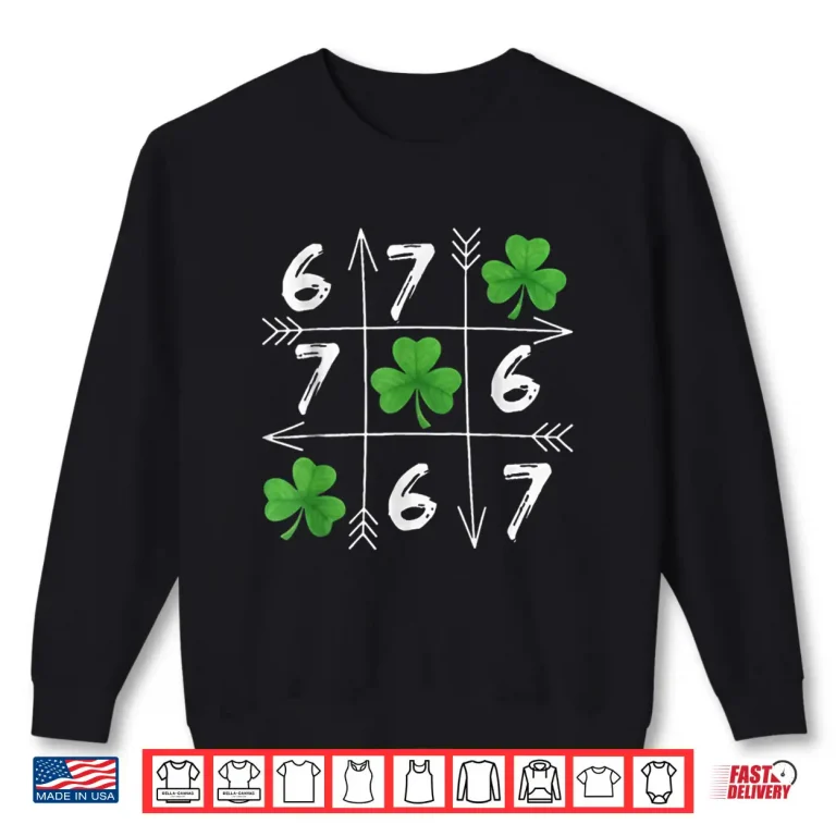 sweatshirt six seven 67 meme 6 7 st patricks day shamrock shirt