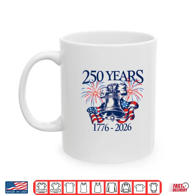 Mug Vintage 250 Years 1776 2026 250Th 4Th July Shirt