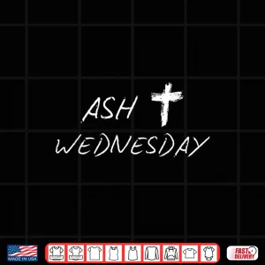 Design Ash Wednesday Christian Catholic Ashes And Dust Cross Shirt