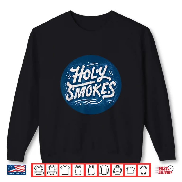 Sweatshirt Funny Holy Smokes Stamp Costume Graphic Shirt