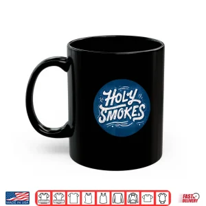 Mug Funny Holy Smokes Stamp Costume Graphic Shirt