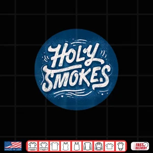 Design Funny Holy Smokes Stamp Costume Graphic Shirt