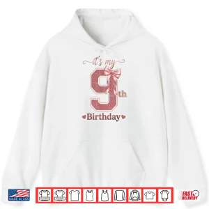 It'S My 9Th Birthday Girl Coquette Bow Pink 9 Year Old Shirt 1 Hoodie ItS My 9th Birthday Girl Coquette Bow Pink 9 Year Old Shirt