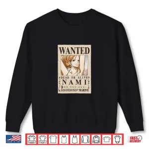 One Piece Anime Cat Burglar Nami Wanted Poster Shirt 2 Sweatshirt One Piece Anime Cat Burglar Nami Wanted Poster Shirt