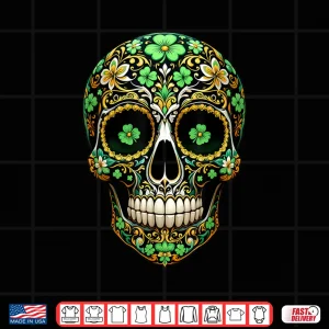 Design Sugar Skull St Patrick Day Of The Dead Lucky Shamrock Shirt