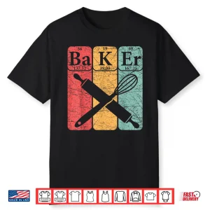 Baker Periodic Table Elements Baking Nerd Vintage Shirt