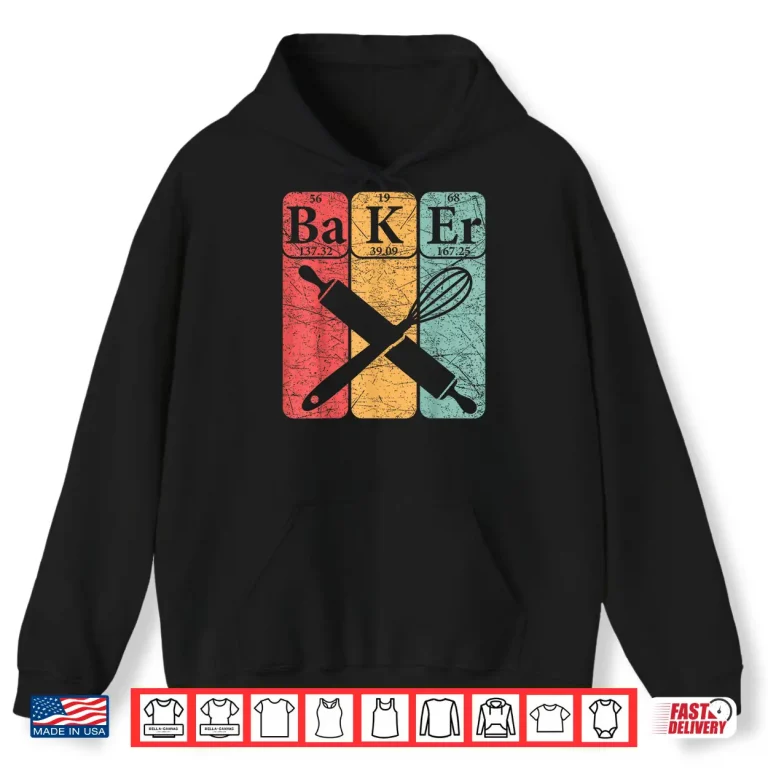 Hoodie Baker Periodic Table Elements Baking Nerd Vintage Shirt
