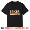 Baker Profession Birthday Worker Idea Humor Shirt
