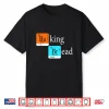 Baking Bread Bread Making Maker Periodic Table Shirt