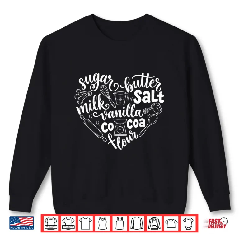 Sweatshirt Baking Heart Pastry Chef Baker Baking Cook Shirt